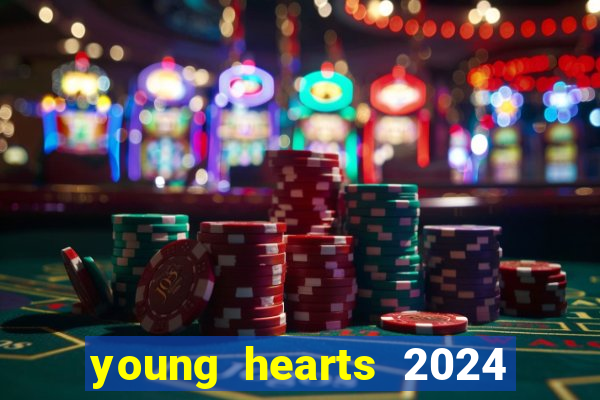 young hearts 2024 online legendado